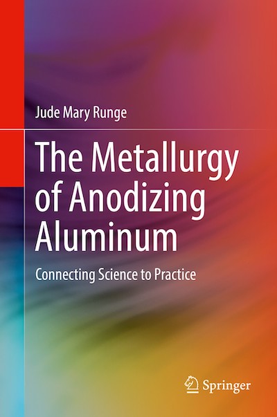 "The Metallurgy of Anodizing Aluminum" is available at https://link.springer.com/book/10.1007/978-3-319-72177-4 